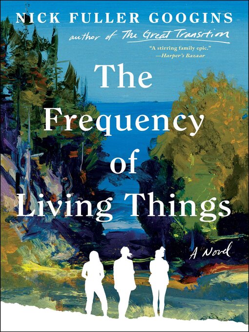 Title details for The Frequency of Living Things by Nick Fuller Googins - Wait list